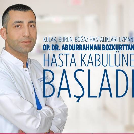 Kulak burun boğaz Op. Dr. Abdurrahman Bozkurttan